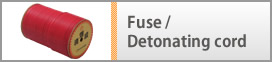 Fuse / Detonating cord